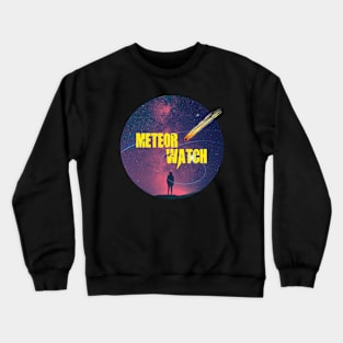 meteor watch Crewneck Sweatshirt